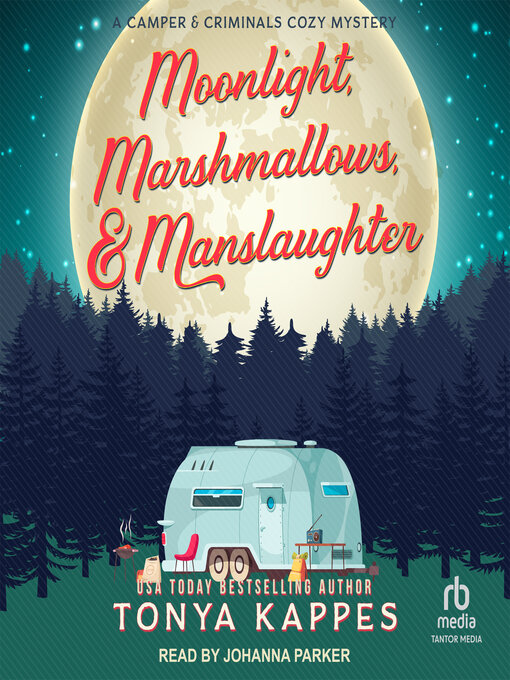 Title details for Moonlight, Marshmallows, & Manslaughter by Tonya Kappes - Wait list